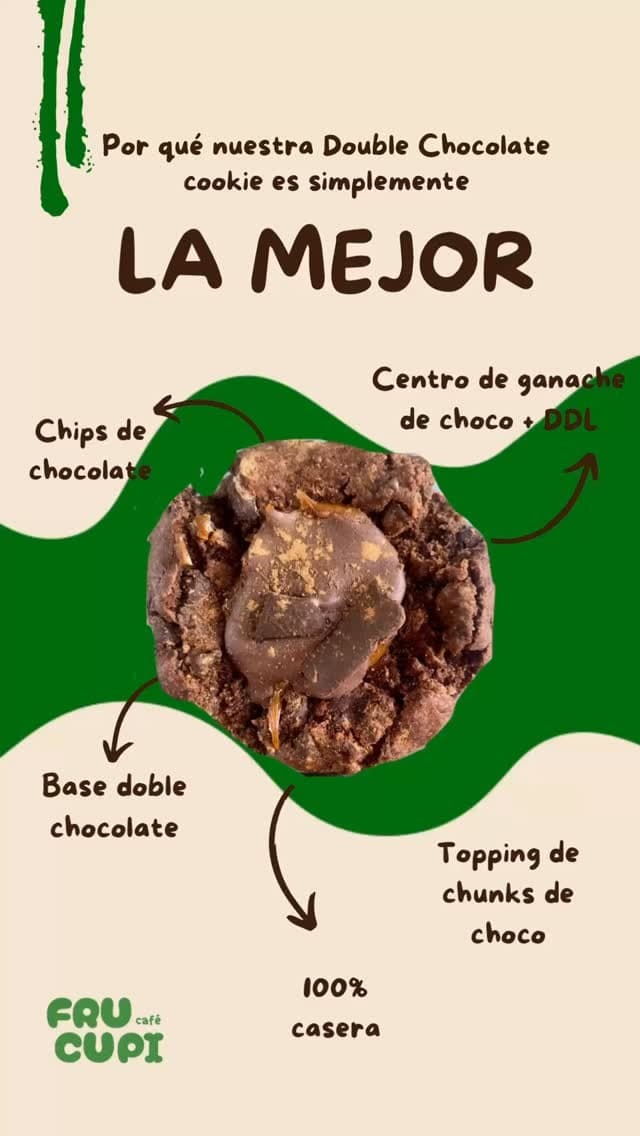 Por qué nuestra Doble Chocolate cookie es la mejor: centro de ganache de choco + DDL, chips de chocolate, base doble chocolate, topping de chunks de choco, 100% casera